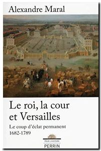 Le roi, la cour et Versailles