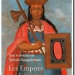 Les empires médiévaux, Sylvain Gouguenheim