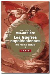 Les guerres napoléoniennes - Une histoire globale