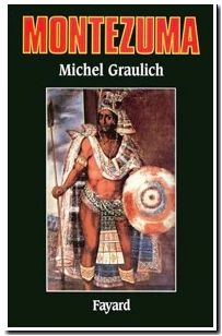 Montezuma - Ou l'apogée et la chute de l'empire aztèque