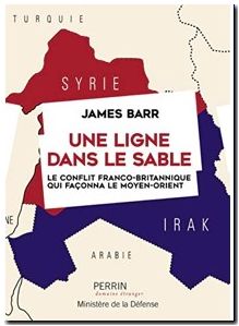 Une ligne dans le sable - Le conflit franco-britannique qui façonna le Moyen-Orient
