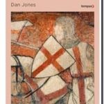 Croisés – Une histoire épique des guerres pour la Terre sainte, Dan Jones
