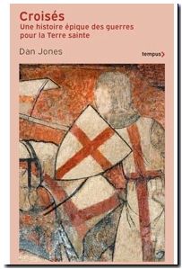 Croisés - Une histoire épique des guerres pour la Terre sainte
