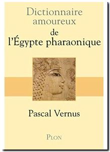 Dictionnaire amoureux de l'Egypte pharaonique