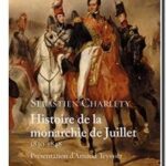 Histoire de la Monarchie de Juillet – 1830-1848, Sébastien Charléty