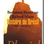 Histoire du Brésil, Bartolomé Bennassar et Richard Marin