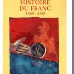 Histoire du Franc : 1360-2002, Georges Valance