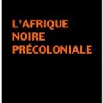 L&rsquo;Afrique noire précoloniale, Cheikh-Anta Diop
