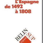 L&rsquo;Espagne de 1492 à 1808, Jean-Pierre Dedieu