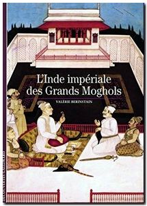 L'Inde impériale des Grands Moghols