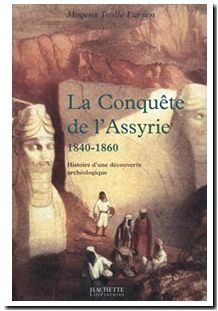 La Conquête De L'assyrie, 1840-1860