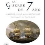 La guerre de Sept ans – Le premier conflit global de l&rsquo;Histoire, Jonathan Dull