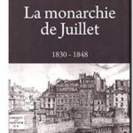 La Monarchie de Juillet : 1830-1848, Gabriel De Broglie