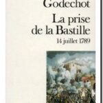 La Prise de la Bastille : 14 juillet 1789, Jacques Godechot