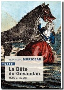 La bête du Gévaudan - Mythes Et Réalités