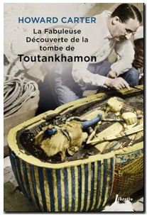 La fabuleuse découverte de la tombe de Toutankhamon