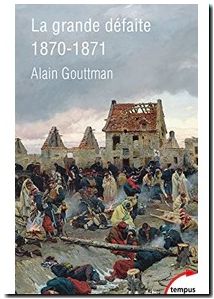 La grande défaite 1870 - 1871