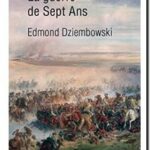 La guerre de Sept ans, Edmond Dziembowski