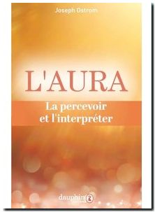 L'aura - La percevoir et l'interpréter