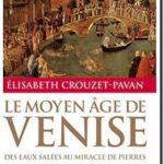 Le Moyen-Âge de Venise, Elisabeth Crouzet-Pavan