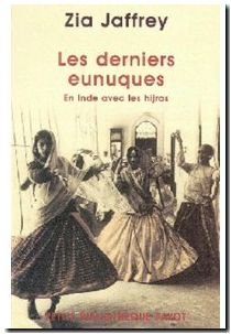 Les Derniers Eunuques - En Inde avec les hijras