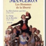 Les Hommes de la liberté, Claude Manceron