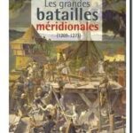 Les grandes batailles méridionales « mieux vaut mort que vif vaincu »: 1209-1271,  Albaret et Gouzy