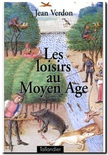 Les loisirs au moyen age
