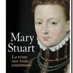 Marie Stuart : la reine aux trois couronnes, Luc Mary