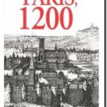 Paris : 1200, John W. Baldwin