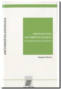 Propositions anthropologiques - Pour refonder la discipline