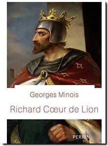 Richard Coeur de Lion Georges Minois