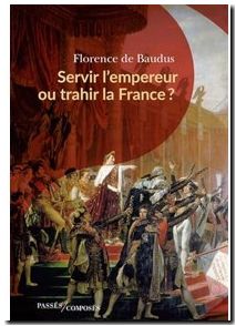 Servir l'empereur ou trahir la France