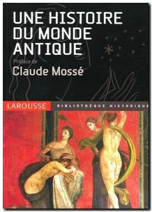 Une Histoire Du Monde Antique - Tome 1