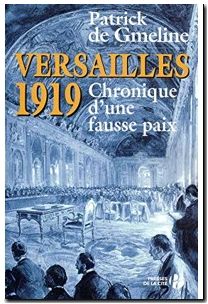 Versailles 1919 - Chronique d'une fausse paix
