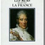 Charles X – les bourbons,  Georges Bordonove