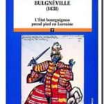 Bulgnéville (1431) – L&rsquo;État bourguignon prend pied en Lorraine, Bertrand Schnerb