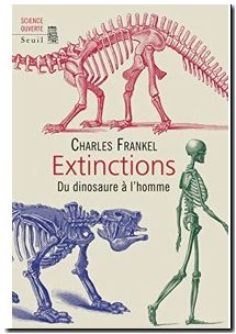 Extinctions - Du dinosaure à l'homme
