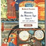 Histoire du Moyen Age – Tome 5 : (XVe-XVIe siècles), Robert Fossier