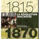 La Révolution inachevée (1815-1870), Sylvie Aprile