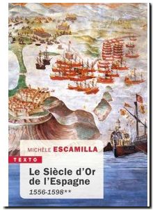 Le Siècle D'or De L'espagne - Tome 2, 1556-1598