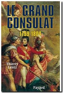Le grand Consulat 1799 - 1804