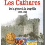 Les Cathares – De la gloire à la tragédie (1209-1244), Roger Caratini