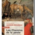 Les chemins de la peste – Le rat, la puce et l&rsquo;homme, Frédérique Audoin-Rouzeau