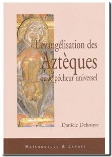 L'évangélisation des Aztèques ou le pêcheur universel