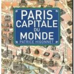 Paris – Capitale du monde, Higonnet Patric
