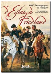 Eylau-Friedland - La Campagne De 1807