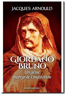 Giordano Bruno - Un génie, martyr de l'Inquisition