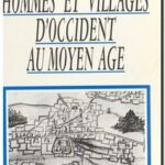 Hommes et villages d&rsquo;Occident au Moyen Age, Robert Fossier