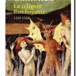 La Religion Flamboyante – France (1320-1520), Jacques Chiffoleau